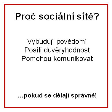 Proč sociální sítě/média?